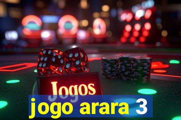 jogo arara 3